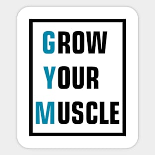 grow your muscle gym Sticker